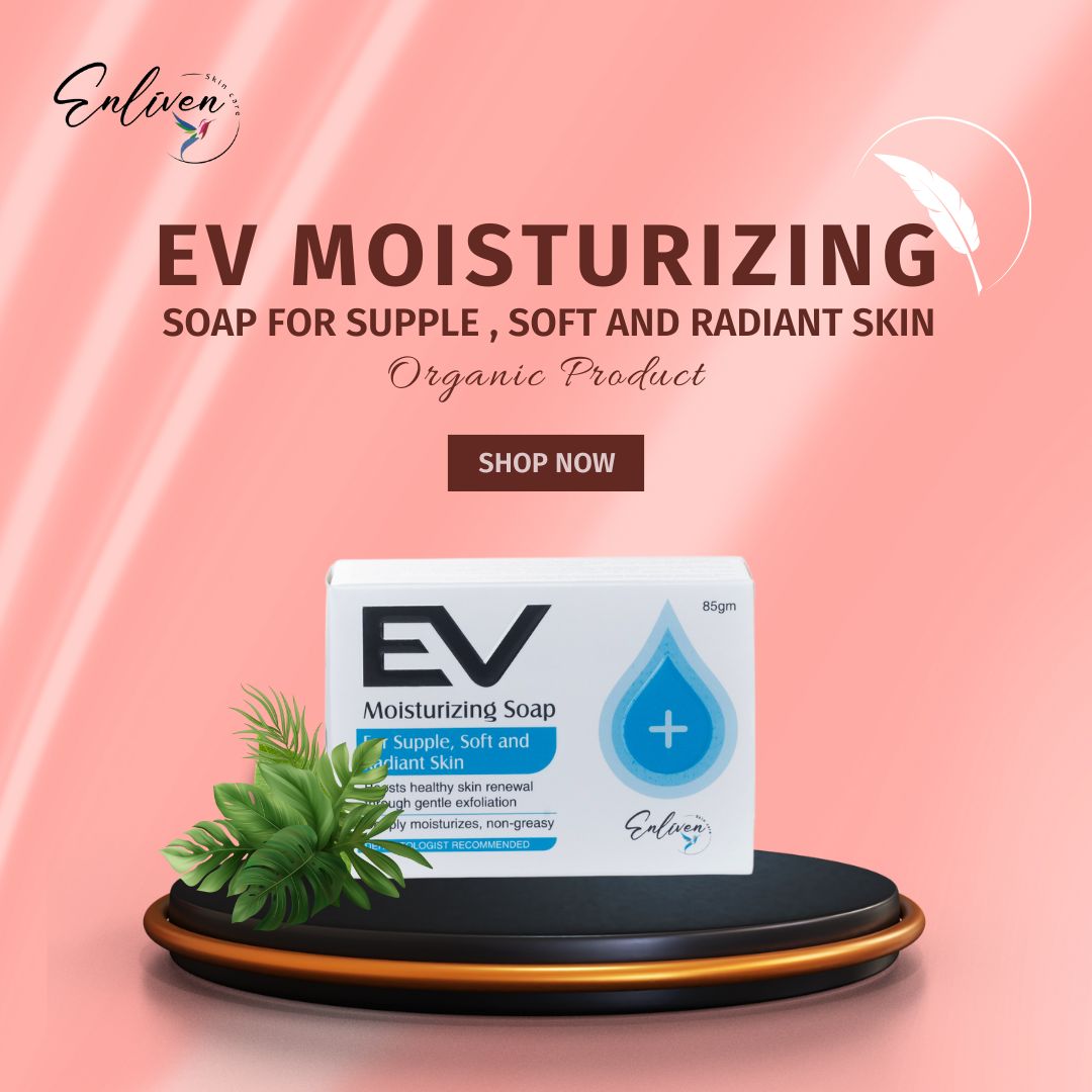 Say Goodbye to Dry Skin with EV Moisturizing Soap